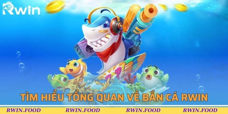Tìm hiểu sơ lược về hình thức săn cá RWIN